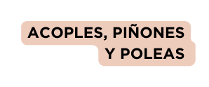 Acoples Piñones y Poleas